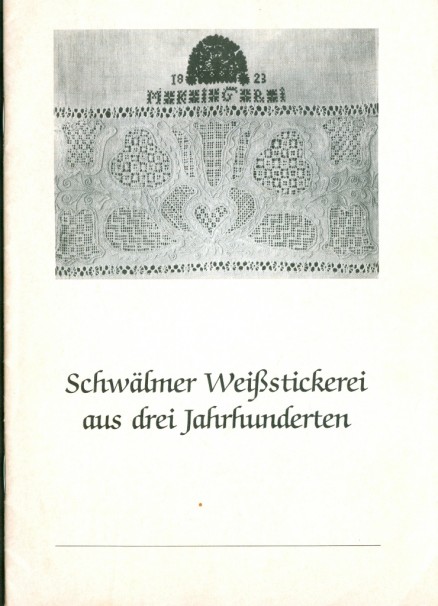 Schwälmer Weißstickerei aus drei Jahrhunderten - Elisabeth Stübing
